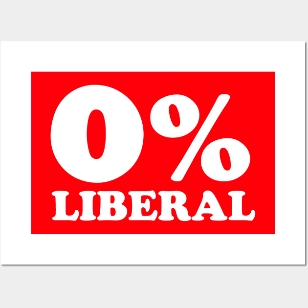 0% Liberal Favorite Repulican Conservatives Wall Art by screamingfool